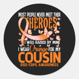 My Heroes I Wear Orange For My Cousin Rsd Crps Awa Classic Round Sticker