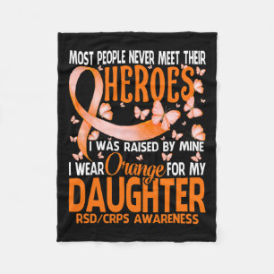 My Heroes I Wear Orange For My Daughter Rsd Crps A Fleece Blanket