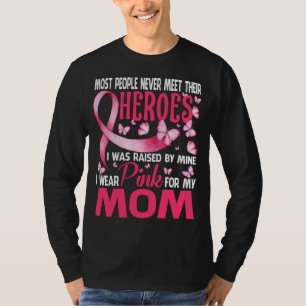 My Heroes I Wear Pink For My Mom Breast Cancer Awa T-Shirt