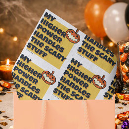 My Higher Power Handles Scary Stuff | Sober Spook Tissue Paper