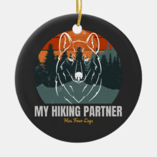 My Hiking Partner Has Four Legs Ceramic Ornament
