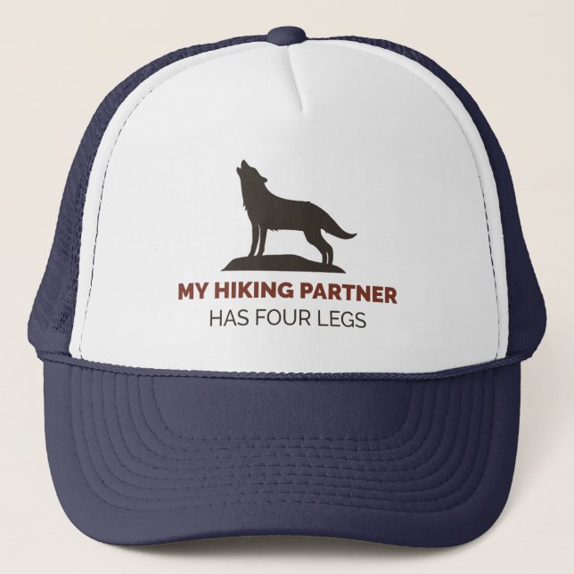 My Hiking Partner Has Four Legs  Trucker Hat (Front)