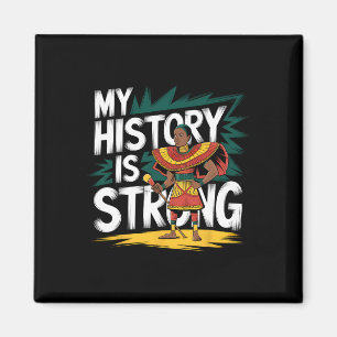 My History Is Strong Black History Month African A Magnet