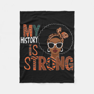 My History Is Strong Black Month African American  Fleece Blanket