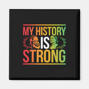 My History Is Strong Black Month African American  Magnet