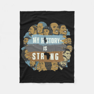 My History Is Strong For The Black History Month Fleece Blanket