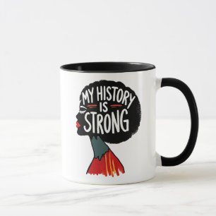 My History Is Strong Mug