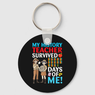 My History Teacher Survived 67 Days Of Me Student Keychain