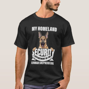 My Homeland Security Department Of The German Shep T-Shirt