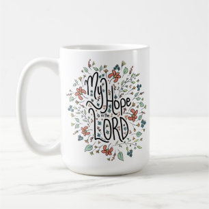 My Hope is in the LORD Mug