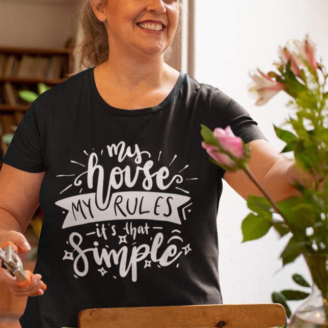 My house my rules funny Mom T-Shirt (Creator Uploaded)