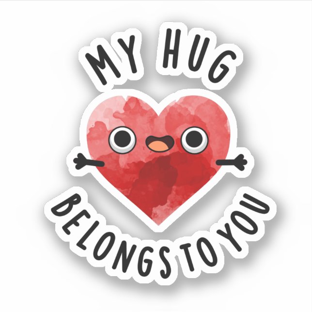 My Hug Belongs To You Funny Heart Pun  (Front)