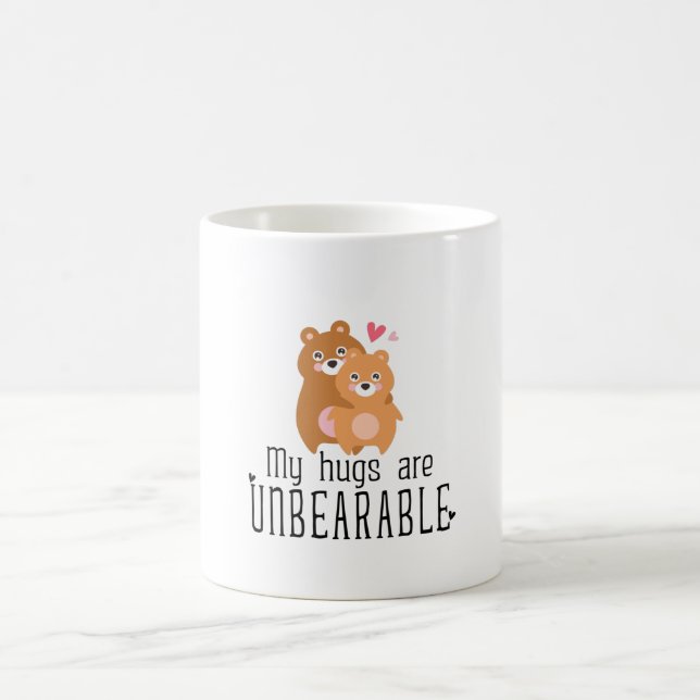 My Hugs Are Unbearable Coffee Mug (Center)