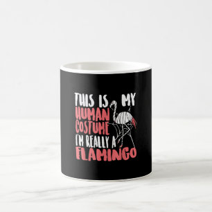 My Human Costume Im Really A Flamingo Mummy Cute Coffee Mug