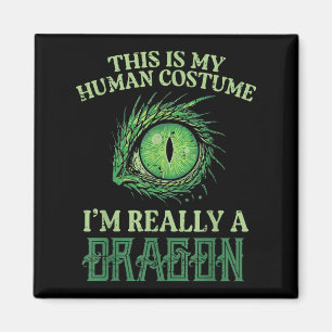 My Human Costume Im Really Dragon Halloween Men Wo Magnet