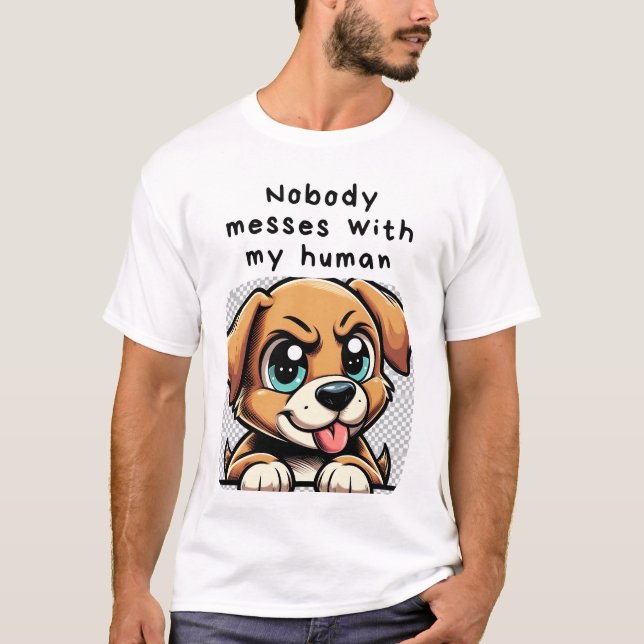 My human is mine T-Shirt (Front)