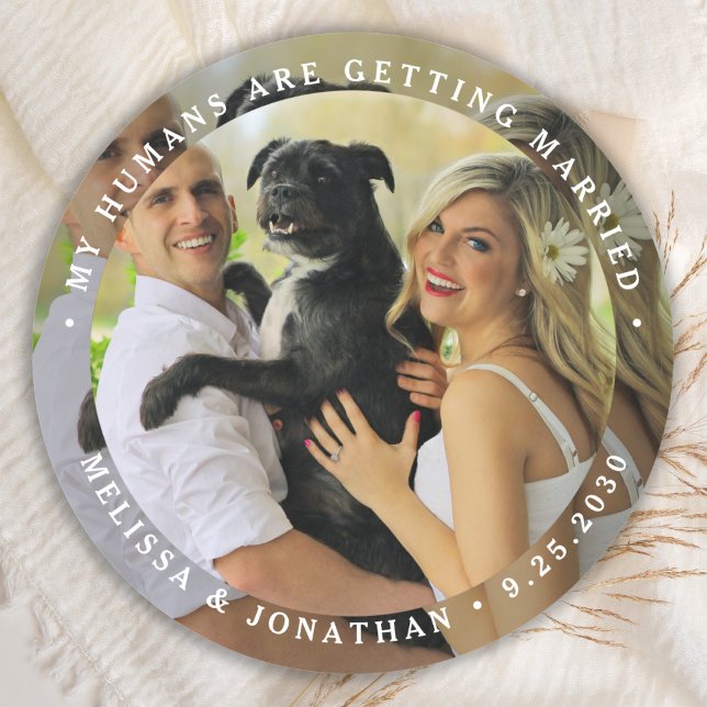 My Humans Are Getting Married Custom Dog Photo Classic Round Sticker (Creator Uploaded)