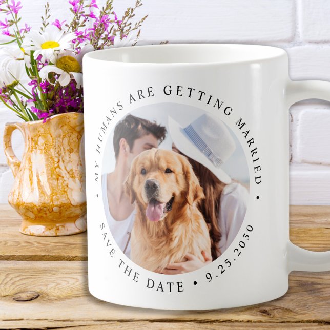 My Humans Are Getting Married Custom Dog Photo Coffee Mug (Creator Uploaded)
