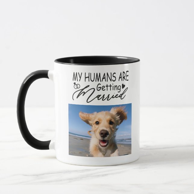 My Humans Are Getting Married Custom Dog Photo Mug (Left)
