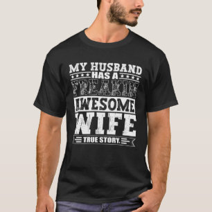 My Husband Has A Freakin Awesome Wife Marrying T-Shirt