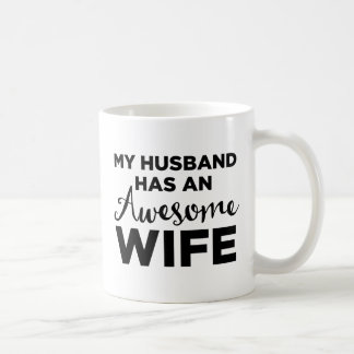 My Husband Has An Awesome Wife Coffee Mug
