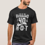 My Husband Is 40 And Still Hot 40Th Birthday Wife T-Shirt<br><div class="desc">My Husband Is 40 And Still Hot 40Th Birthday Wife Gift Shirt</div>