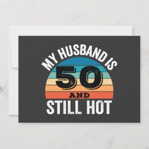 My Husband is 50 and Still Hot Invitation