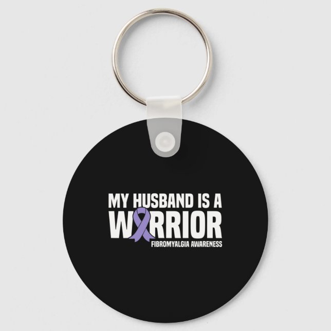 My Husband Is A Warrior Fibromyalgia Awareness  Keychain (Front)