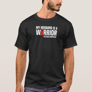 My Husband is a Warrior HIV AIDS Awareness T-Shirt