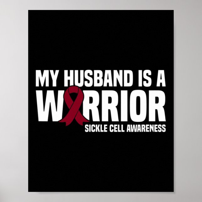 My Husband is a Warrior Sickle Cell Awareness  Poster (Front)