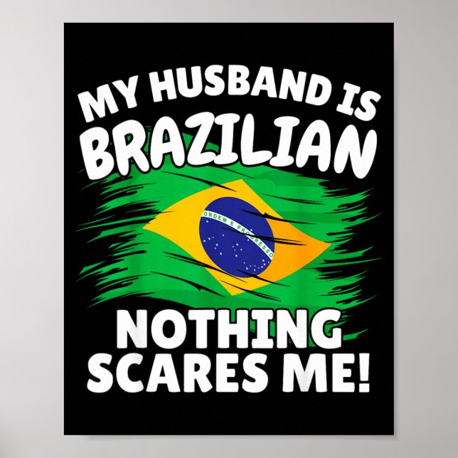 My Husband Is Brazilian Funny Brazil Flag Gift For Poster (Front)