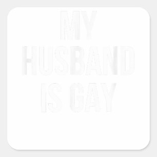 My Husband Is Gay Square Sticker