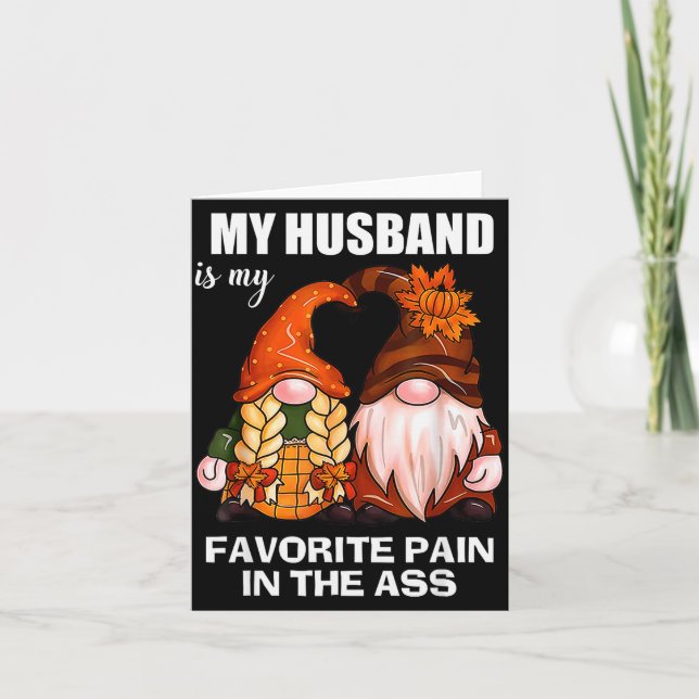 My Husband Is My Favorite Pain In The Gnomes Funny Card (Front)