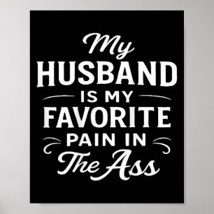 My Husband Is My Favourite Pain In (on Back)  Poster