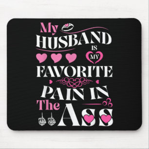 My Husband Is My Favourite Pain In The Hearts Funn Mouse Pad