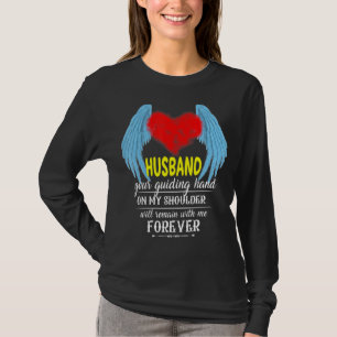My Husband Is My Guardian Angel In Memory Lost My T-Shirt