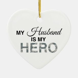 My Husband is my Hero Digital Camouflage Ceramic Ornament