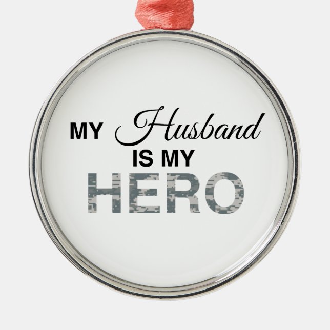 My Husband is my Hero Digital Camouflage Metal Ornament (Front)