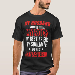My Husband Is My Rock My Best friend My Soulmate H T-Shirt