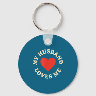 My husband loves me romantic anniversary, birthday keychain