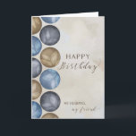 My Husband, My Friend Birthday Circles  Card<br><div class="desc">Simple card for husband on his birthday has watercolor circles in masculine colours of blue,  grey and brown on a distressed tan background.</div>