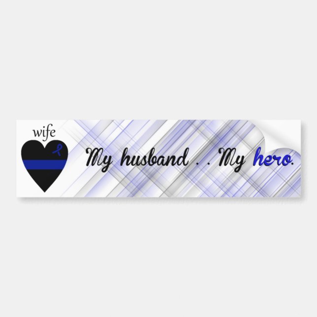 My husband.. My hero Bumper Sticker (Front)