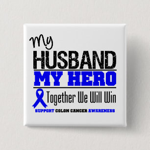 My Husband, My Hero Colon Cancer 2 Inch Square Button