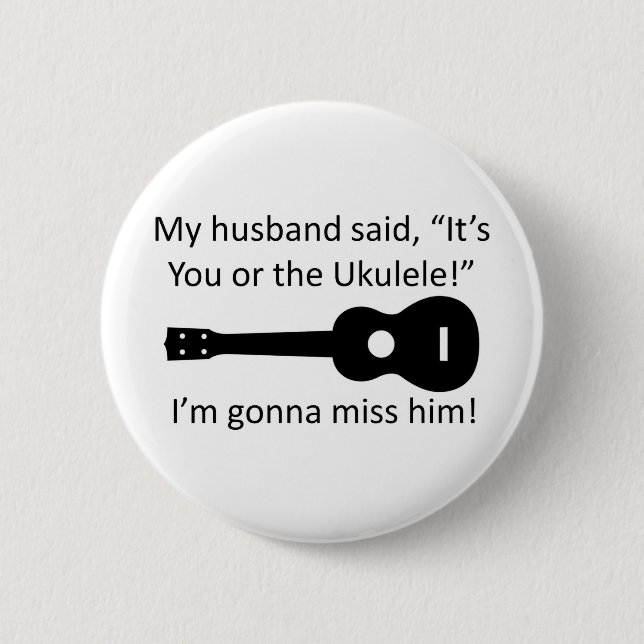 My Husband Said... 2 Inch Round Button (Front)