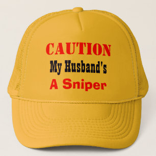 My husband's a sniper trucker hat