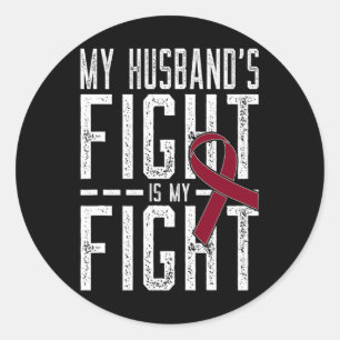 My Husband's Fight is My Fight Sickle Cell Anemia Classic Round Sticker