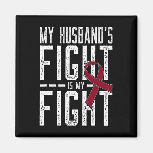 My Husband's Fight is My Fight Sickle Cell Anemia Magnet