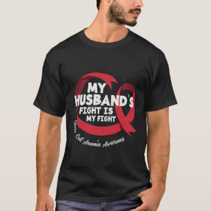 My Husband's Fight Is My Fight Sickle Cell Anemia T-Shirt