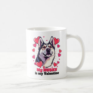 My Husky is My Valentine Dog Cute Funny Coffee Mug