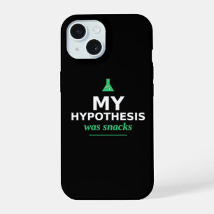 My Hypothesis Was Snacks Funny Science Phone Case
